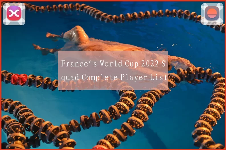 France's World Cup 2022 Squad Complete Player List